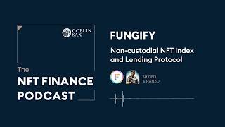 Details Fungify: NFT Index Fund and Algorithmic NFT Lending Protocol Guide