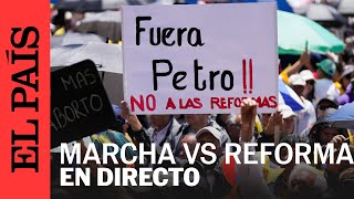 DIRECTO | Marcha en Bogotá contra las reformas de Gustavo Petro | EL PAÍS