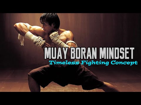 Muay Boran Mindset: Timeless Fighting Concept