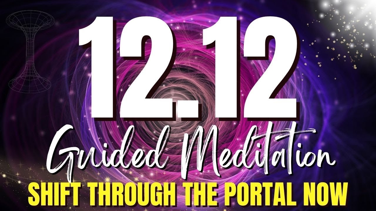 Most Potent 12.12 Portal Guided Meditation | SHIFT THROUGH THE PORTAL NOW [With Binaural Beats]