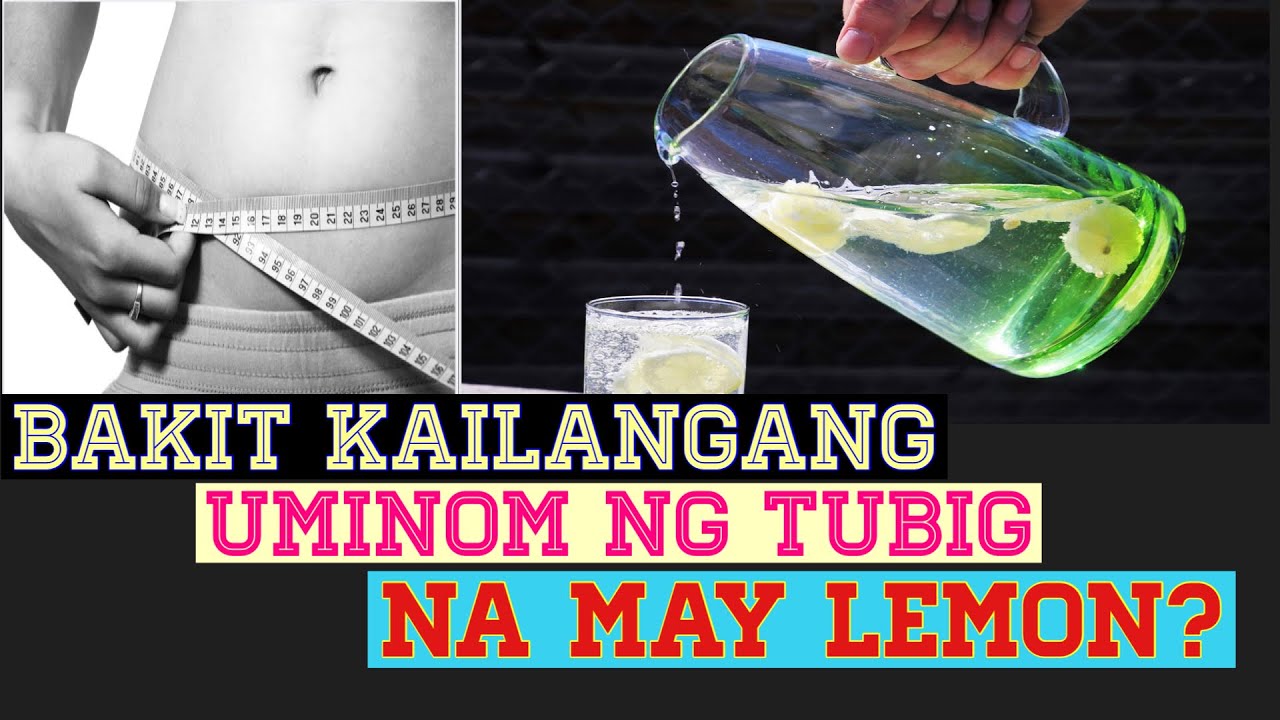 Mga Benepisyo Ng Pag Inom Ng Tubig Na May Kasamang Lemon Sa Katawan