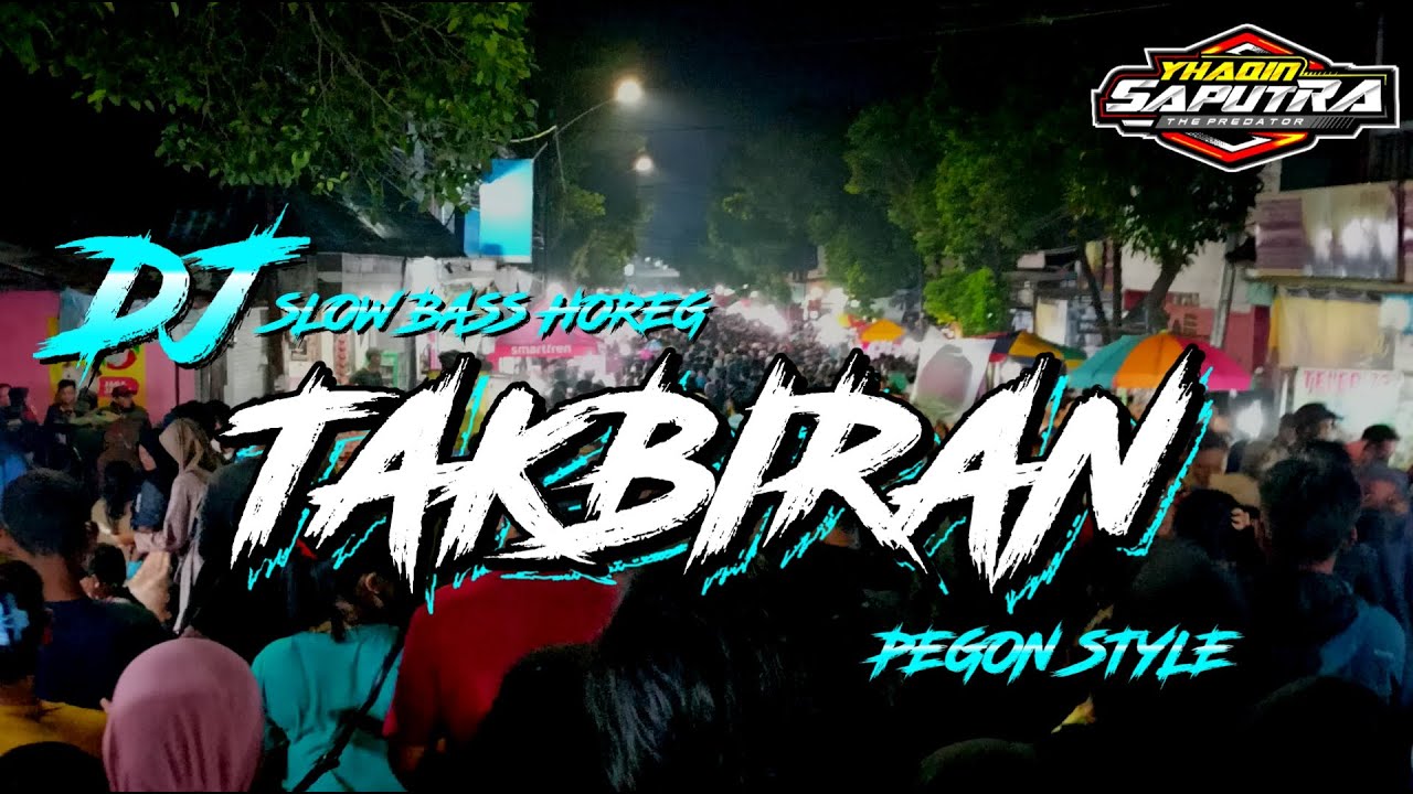 DJ Takbiran yang kalian cari || Pegon Style Slow Bass by Yhaqin Saputra