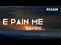 Davido - E Pain Me (Lyrics)