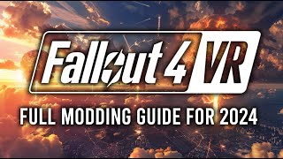 How To Mod Fallout 4 VR Easily With Vortex Mod Manager And Nexus Mods In 2024