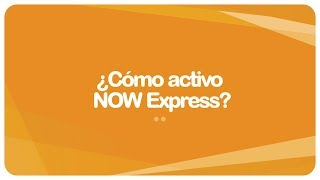 Cómo activo NOW Express screenshot 1