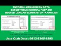 Transformasi Data dan Data Outlier Untuk Data Tidak Berdistribusi Normal (Studi Kasus Uji Regresi)