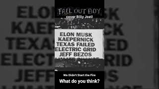 We Didn't Start the Fire - Fall Out Boy - Billy Joel