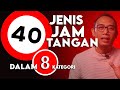 40 jenis jam tangan dalam 8 kategoridaging semua gak sih