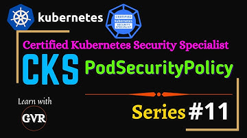 Kubernetes Security - Pod Security Policies (PodSecurityPolicy) - 11