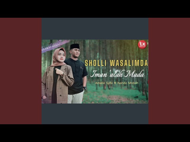 Sholli Wasalimda Iman 'Alah Mada (feat. Nanda Misbah) class=