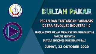 KULIAH PAKAR: “PERAN DAN TANTANGAN FARMASIS DI ERA REVOLUSI INDUSTRI 4.0“