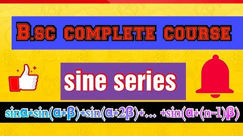 Summation Of Trigonometric series [sine series in AP] (B.sc sem-1)  all course complete