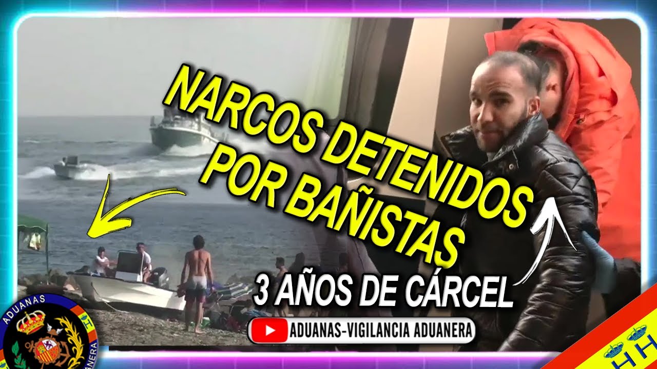 Cárcel para los narcos detenidos por bañistas en Granada - Aduanas SVA