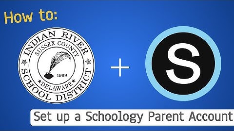 IRSD Instructional: Setting Up A Schoology Parent Account