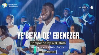 Yebe ka de Ebenezer || Composed by A. G. Cole