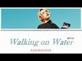 Sky-Hi - Walking on Water  [Color Coded Lyrics Kan/Rom/Eng]