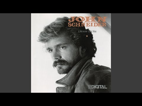 What's A Memory Like You (Doing In A Love Like This) - John Schneider