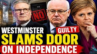 Has Westminster Slammed the Door on Independence - Murrell Guilty  Pressure Mounts on Sturgeon