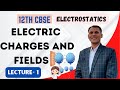 Electric Charges and Fields | 12th CBSE Physics | Concepts , Derivations and Numerical