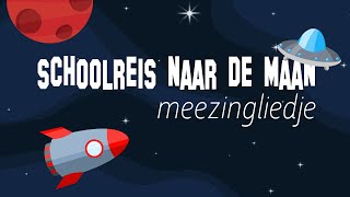 Schoolreis naar de maan - een liedje over de ruimte