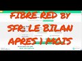 Fibre red by sfr le bilan aprs 1 mois