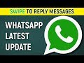 Whatsapp Latest Update | Swipe to Reply Feature 2018