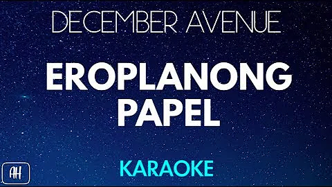 December Avenue - Eroplanong Papel (Karaoke/Acoustic Instrumental)