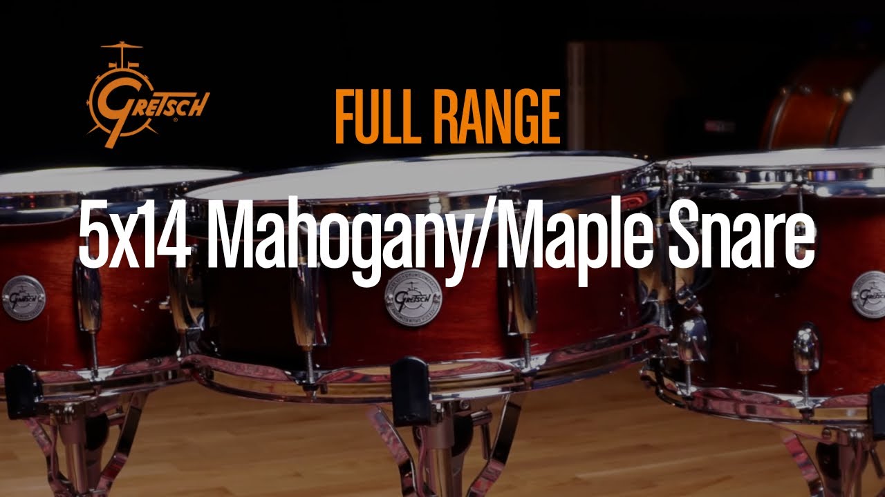 Crisp & Cutting | Gretsch Full Range 5x14 Mahogany/Maple Snare Drum