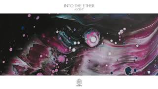 Into The Ether - Ascent