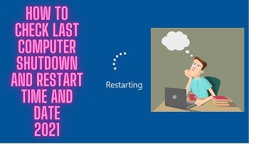 How to check last computer shutdown and restart time and date