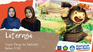 LITERASI TUPAI PERGI KE SEKOLAH