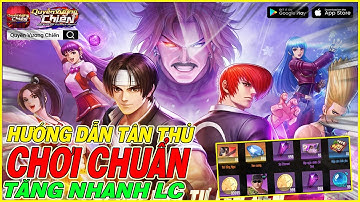 hướng dẫn tân thủ chơi chuẩn Quyền Vương Chiến : K.O tăng nhanh lực chiến