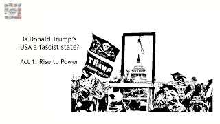 Is Trump a fascist? - Part 1 - Rise to Power