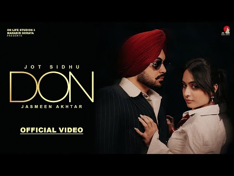 DON Official Video Jot Sidhu Ft Jasmeen Akhtar Jugnu New Punjabi Songs 2025