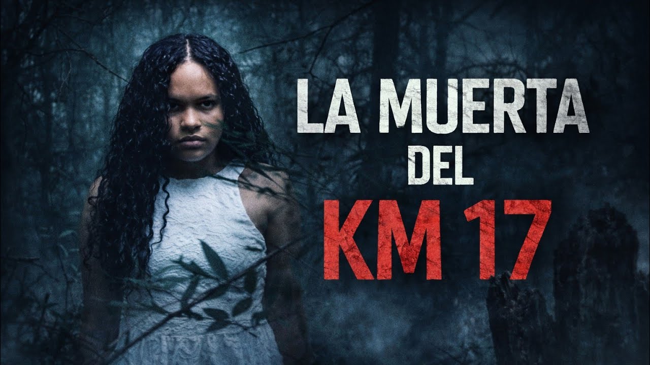 LA MUERTA DEL KILÓMETRO 17