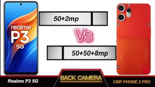 realme p3 5g vs cmf phone 2 pro full comparison.