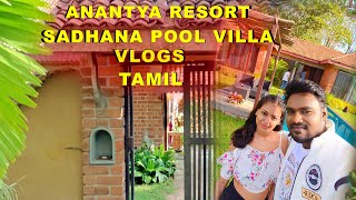 Sadhana Pool Villa Review, Anantya Resort, Part3, Movie Shoot, AGR, Joshua, Sathish, AGRStudio, Vlog