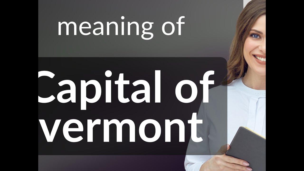 capital-of-vermont-what-is-capital-of-vermont-meaning-youtube