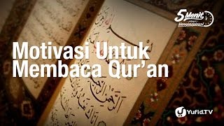 Motivasi Membaca Al-Quran - Ustadz Dr. Syafiq Riza Basalamah, M.A. - 5 Menit yang Menginspirasi