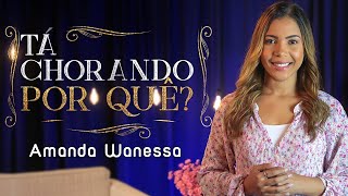Amanda Wanessa - Tá Chorando Por Quê? (Voz e Piano)