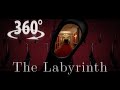 【360°VRMV】The Labyrinth VR