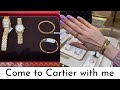 CARTIER SHOPPING VLOG: Cartier Panthere watch | Cartier clash bracelet | Cartier Love bracelet