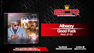 Albezzy - Good Fuck