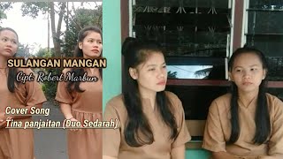 Sulangan Mangan~Cover: Martina panjaitan(Duo Sedarah)//cipt. Robert Marbun