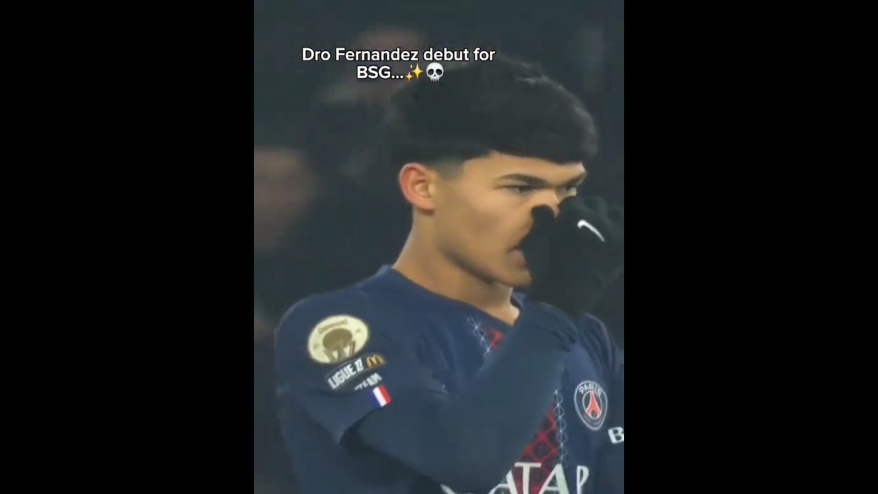 dro Fernandez first match with psg💀💀 