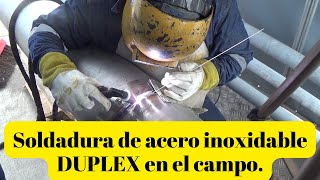 Soldadura de acero inoxidable DUPLEX (soldadura en el campo)