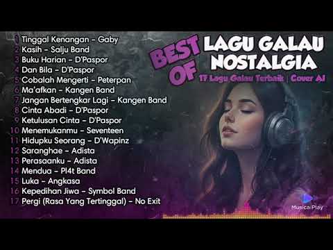 FULL ALBUM LAGU GALAU NOSTALGIA🎶 || Cover AI 17 lagu galau