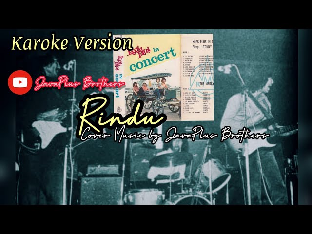 Rindu - Koes Plus In concert ( Karoke terbaru by JavaPlus Brothers ) class=