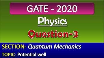 GATE 2020 Physics Solution |Question-3| Quantum Mechanics| Potential Well