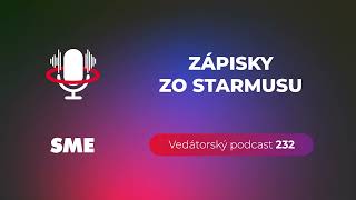 Vedátorský podcast 232 - Zápisky zo STARMUSU